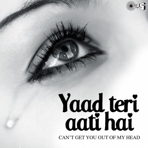 Yaad Teri Aati Hai (Can't Get You Out of My Head)