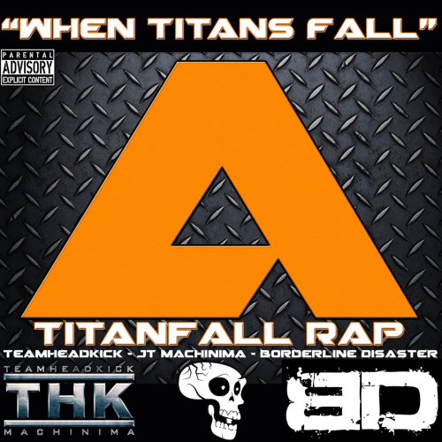 When Titans Fall (Titanfall Rap)