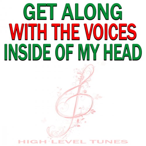 Get Along With the Voices Inside of My Head