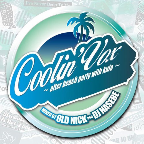 Coolin' Vox - After Beach Party With Kula (Mixed By Old Nick aka DJ HASEBE)