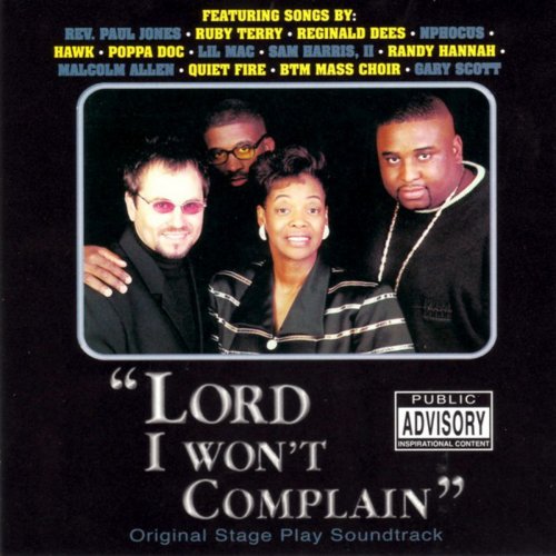 Lord I Won’t Complain (Stage Soundtrack)