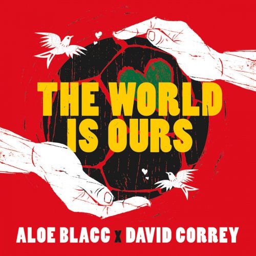 The World Is Ours (feat. Aloe Blacc)