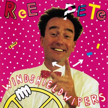 Ree Pete & the Windshieldwipers - cover art