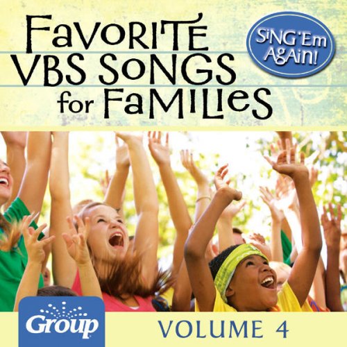 Sing 'Em Again! Favorite VBS Songs For Families - Vol. 4