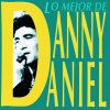 Lo Mejor De Danny Daniel Danny Daniel - cover art