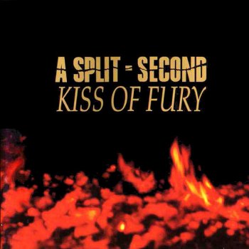 Kiss Of Fury By A Split Second Album Lyrics Musixmatch Kiss Of Fury By A Split Second Album Lyrics Musixmatch