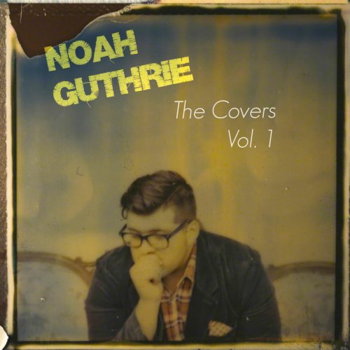 Noah Guthrie, The Covers Vol. 1