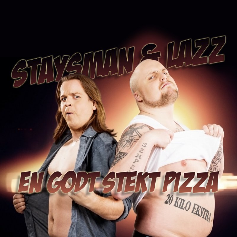 staysman lazz en godt stekt pizza lyrics and staysman lazz en godt stekt pizza lyrics and