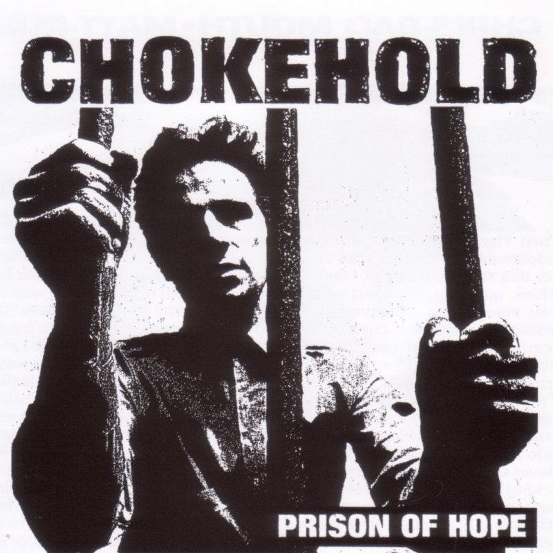 Chokehold. Chokehold. Chokehold. Chokehold(2019). Hope is a prison.