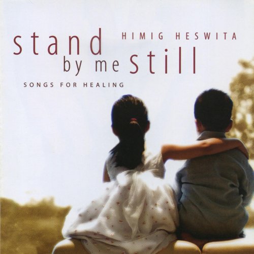 Stand by Me Still (Songs for Healing)