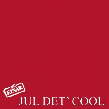 Jul Det Cool By Mc Einar Album Lyrics Musixmatch Song Lyrics