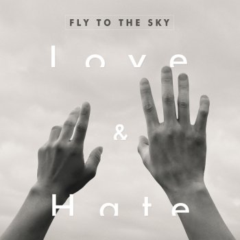 Love Hate Ep By Fly To The Sky Album Lyrics Musixmatch Love Hate Ep By Fly To The Sky Album Lyrics Musixmatch