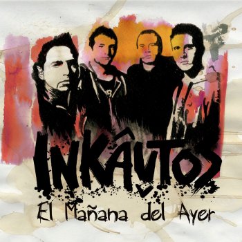 Letras De El Manana Del Ayer Por Inkautos Musixmatch A Maior Base De Dados De Letras De Musicas Do Mundo G d/f# fue una clara aparicion. musixmatch