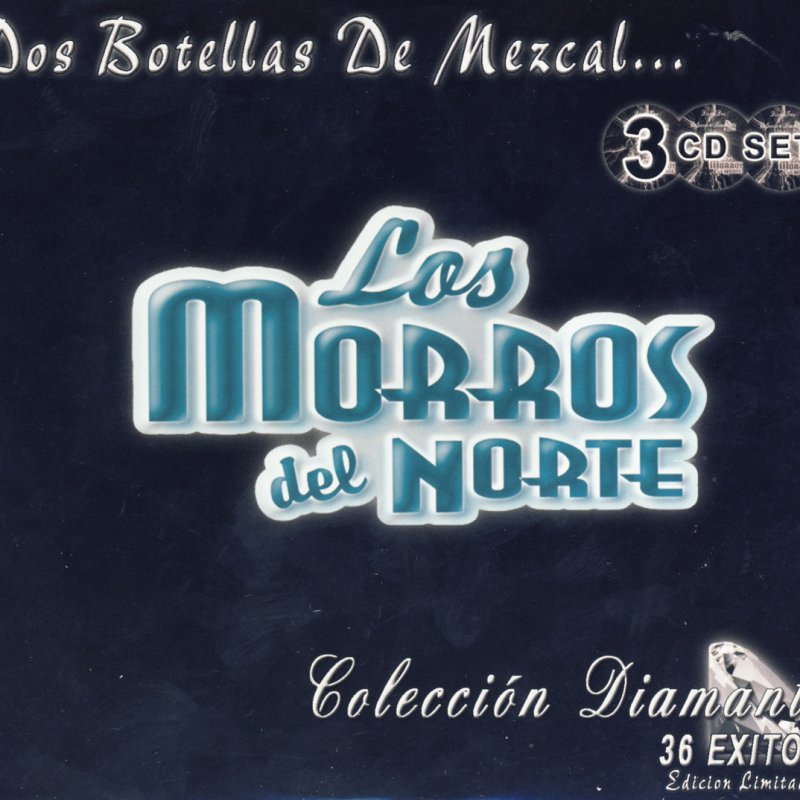 Los Morros Del Norte Dos Botellas De Mescal Lyrics Musixmatch Letra de dos botellas de mezcal. dos botellas de mescal lyrics musixmatch