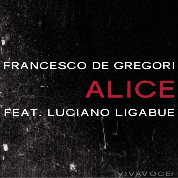 Testi Alice (feat. Luciano Ligabue) - Single