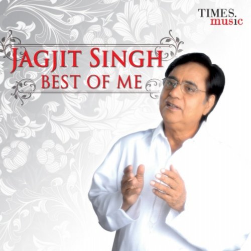Jagjit Singh - Best of Me