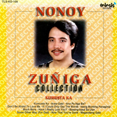 Nonoy Zuñiga Collection Kumusta Ka
