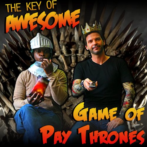 Game of Pay Thrones (Parody of Maroon 5's "Payphone")