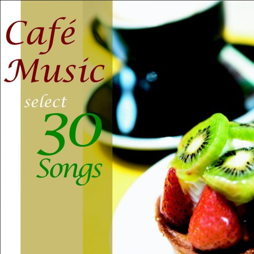 Cafe Music Select 30 Songs 2