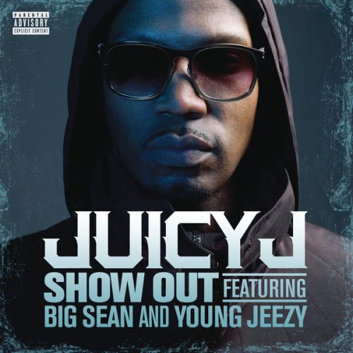 Juicy J Feat Young Jeezy Big Sean Show Out Letra Musixmatch