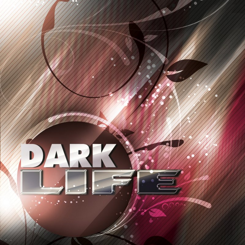 Dark life instrumental. Лайф дарк. Dark Life hommsess. Dark Life aforhism. Dark Life mp3.