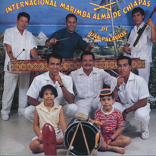 Letra de Marimba Alma De Chiapas De Juan Palacios Musica de Mi Tierra