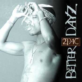 Better Dayz 2Pac - lyrics