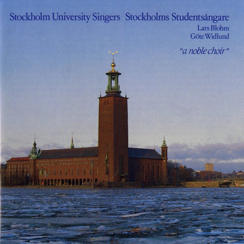 Gote Widlund & Stockholm Academic Male Chorus - The ...