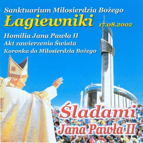 Śladami Jana Pawła II – Łagiewniki