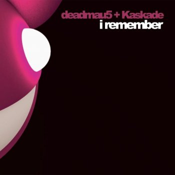 deadmau5 feat. Kaskade - I Remember (extended version) (edit) Lyrics