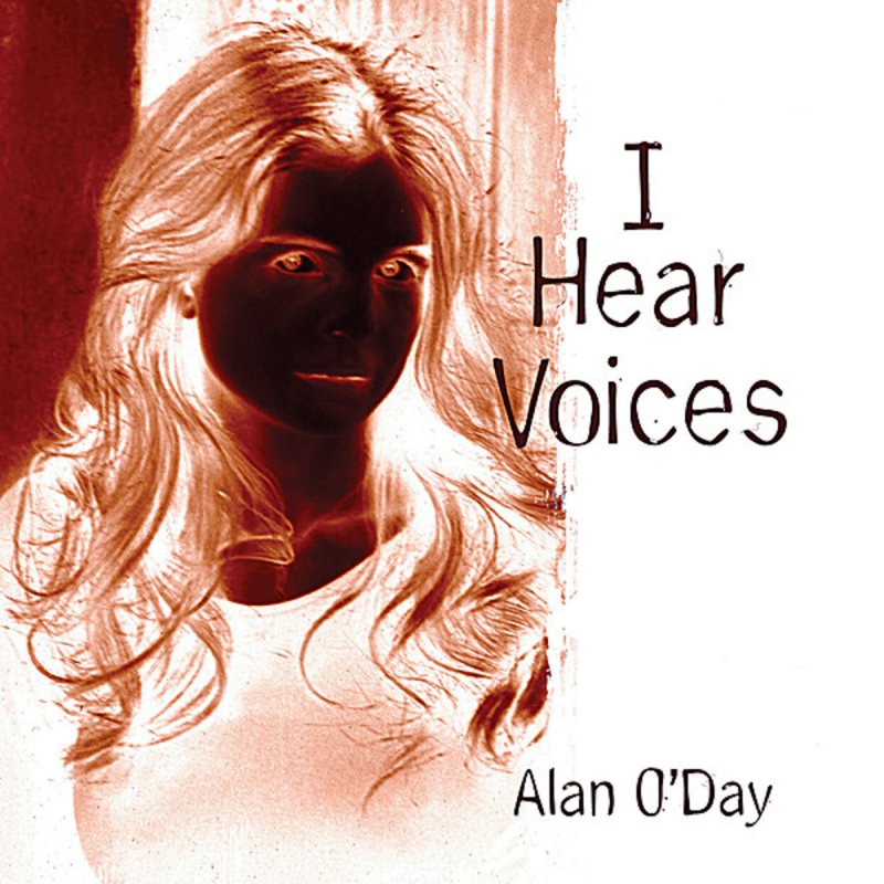 He heard the voices. Alan o'Day – Undercover Angel. I hear Voices.