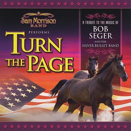 Turn The Page: A Tribute To The Music Of Bob Seger And The Silver Bullet Band