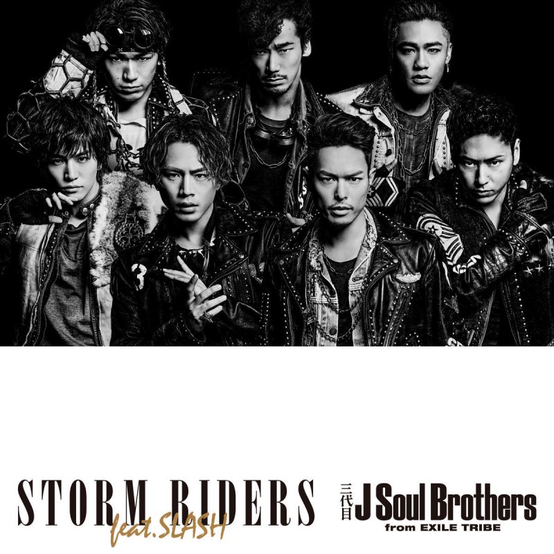 三代目 J Soul Brothers From Exile Tribe Feat Slash Storm Riders Music Video Lyrics Musixmatch