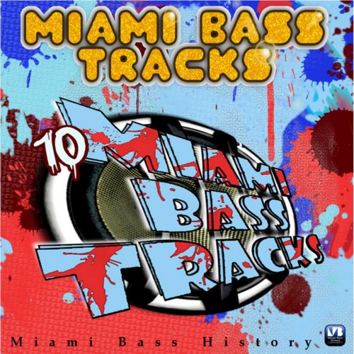 Miami Bass Tracks, Vol.1