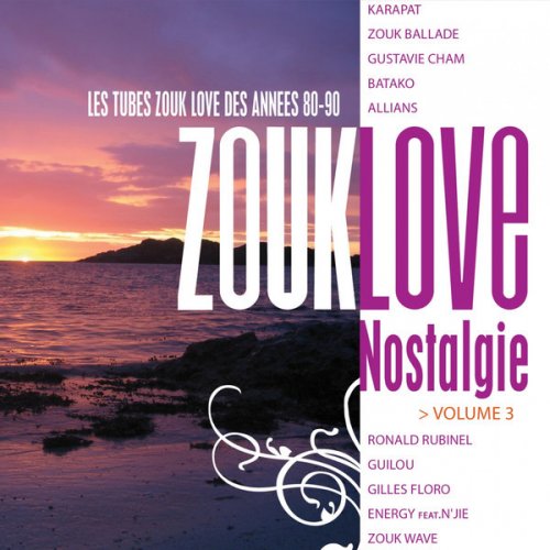 Zouk love nostalgie, vol. 3