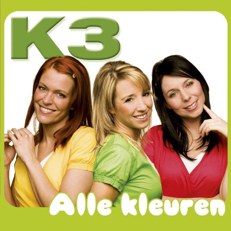 K3 Alle Kleuren Lyrics Musixmatch