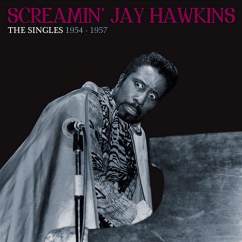 Screamin' Jay Hawkins (The Singles 1954-1957)