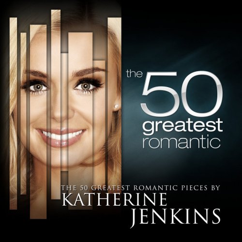 The 50 Greatest Romantic Pieces by Katherine Jenkins