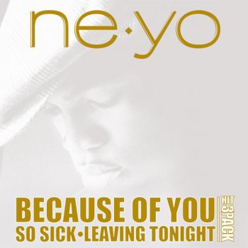 Because Of You Hit Pack By Ne Yo Album Lyrics Musixmatch Because Of You Hit Pack By Ne Yo Album Lyrics Musixmatch