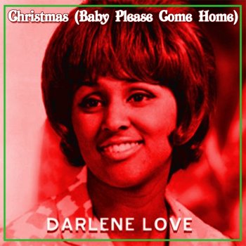 Christmas Baby Please Come Home By Darlene Love Album Lyrics Musixmatch