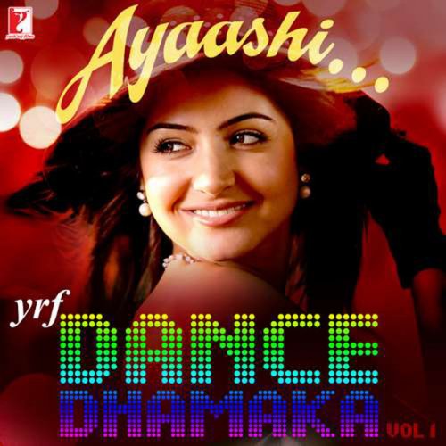 Ayaashi - YRF Dance Dhamaka, Vol. 1