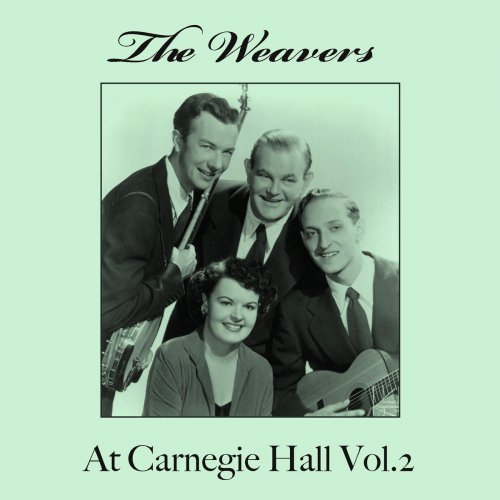 The Weavers At Carnegie Hall, Vol. 2