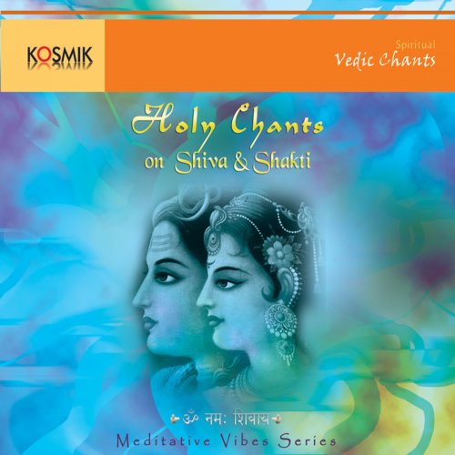 Holy Chants on Shiva & Shakti