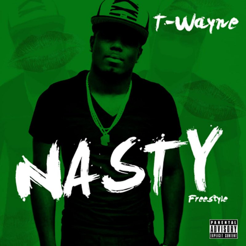 twayne nasty freestyle lyrics