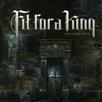 & Descendants (Testo) - Fit for a King - MTV Testi e canzoni