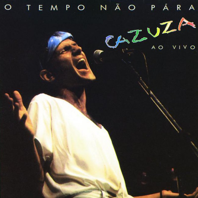 Cazuza O Tempo Nao Para Lyrics Musixmatch