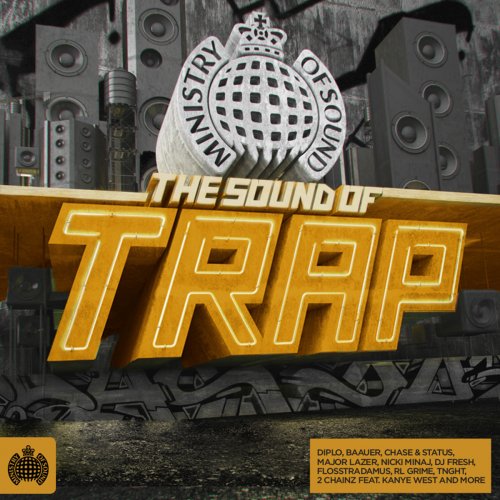 The Sound of Trap - Ministry of Sound