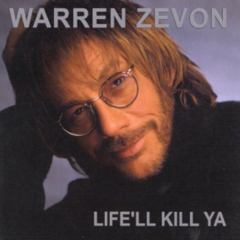 warren zevon life ll kill ya
