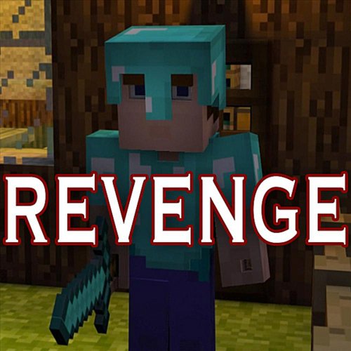 Revenge (Minecraft Creeper Song)