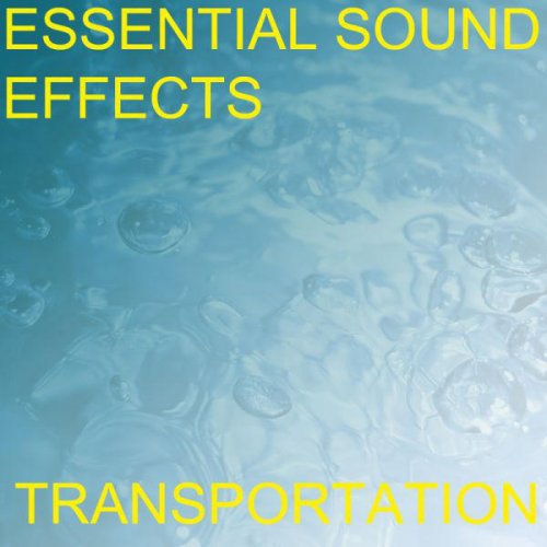 Essential Sound Effects 2 - Transportation